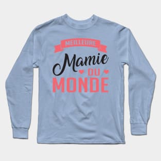 Meilleure Mamie Du Monde Long Sleeve T-Shirt